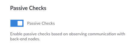 The passive checks toggle switch in the Akamai Cloud Manager.