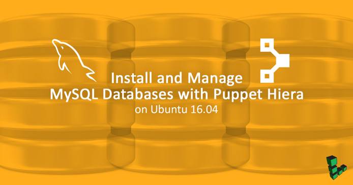 Install and Manage MySQL Databases with Puppet Hiera on Ubuntu 16.04